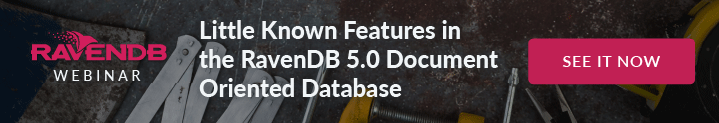 Little Known Features in RavenDB 5.0